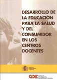 Desarrollo de la educación para la salud y del consumidor en los centros docentes