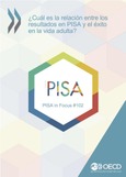 PISA in Focus 102. ¿Cuál es la relación entre los resultados en PISA y el éxito en la vida adulta?