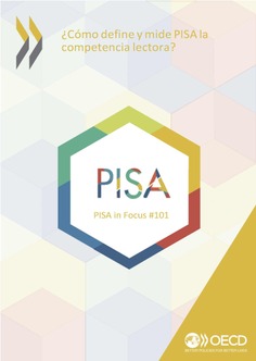 PISA in Focus 101. ¿Cómo define y mide PISA la competencia lectora?