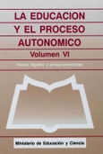 La educación y el proceso autonómico. Volumen VI