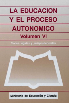 La educación y el proceso autonómico. Volumen VI