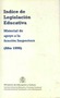 Índice de legislación educativa (año 1996). Material de apoyo a la función inspectora