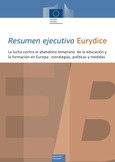 Resumen ejecutivo Eurydice. La lucha contra el abandono temprano de la educación y la formación en Europa: estrategias, políticas y medidas