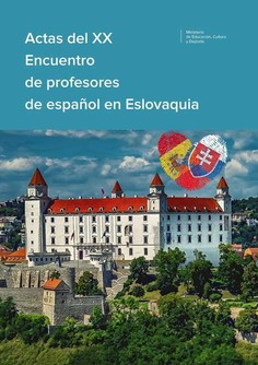 XX Encuentro de profesores de español de Eslovaquia. Actas