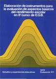 Elaboración de instrumentos para la evaluación de aspectos básicos del rendimiento escolar en 8º curso de EGB