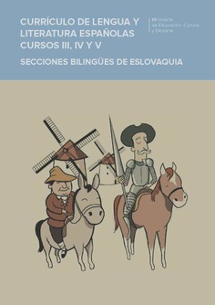 Currículo de lengua y literatura españolas. Cursos III, IV y V. Secciones bilingües de Eslovaquia 2015