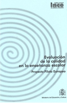 Evaluación de la calidad en la enseñanza escolar. Proyecto piloto europeo