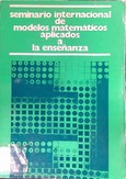 Seminario Internacional de Modelos Matemáticos aplicados a la Educación