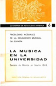 La música en la universidad. Problemas actuales de la educación musical en España. Decena de Música en Sevilla 1969