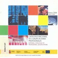 Catálogo nacional de cualificaciones profesionales. National catalogue of professional qualifications