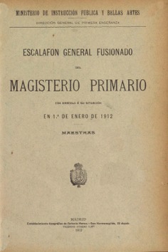 Escalafón General Fusionado del Magisterio Primario con arreglo a su situación en 1º de enero de 1912. Maestras.