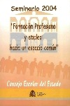 Seminario 2004. "Formación profesional y empleo: hacia un espacio común"