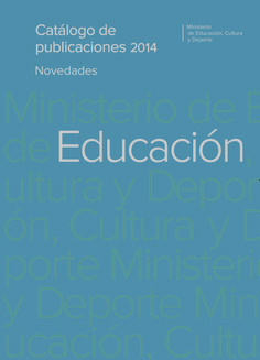 Catálogo de publicaciones del Ministerio de Educación, Cultura y Deporte. Novedades 2014. Área de Educación