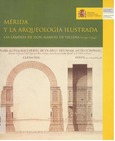 Mérida y la arqueología ilustrada. Las láminas de Don Manuel de Villena (1791-1794)