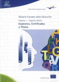 Glosario europeo sobre educación. Volumen 1: exámenes, certificados y títulos