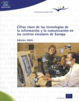 Cifras clave de las tecnologías de la información y la comunicación en los centros escolares de Europa. Edición 2004