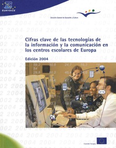 Cifras clave de las tecnologías de la información y la comunicación en los centros escolares de Europa. Edición 2004