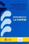 Propuestas metodológicas y materiales de apoyo para las aulas de lengua y cultura españolas. Unidad didáctica: la familia