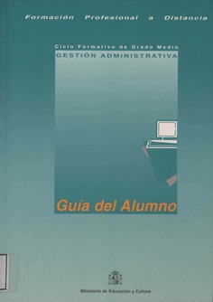 Formación profesional a distancia. Guía del alumno. Ciclo formativo de grado medio. Gestión administrativa