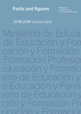 Facts and figures 2018/2019 school year = Datos y cifras. Curso escolar 2018/2019