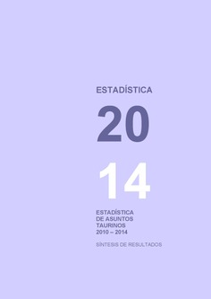 Estadística de Asuntos Taurinos 2010-2014. Síntesis de resultados