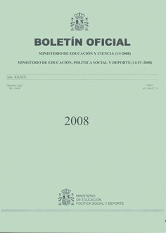 Boletín Oficial del Ministerio de Educación, Política Social y Deporte año 2008. Actos Administrativos. Número del 1 al 4 más 1 número especial más 3 números extraordinarios.