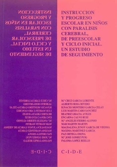 Instrucción y progreso escolar en niños con parálisis cerebral, de preescolar y ciclo inicial. Un estudio de seguimiento