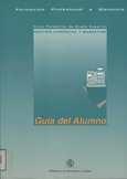 Formación profesional a distancia. Guía del alumno. Ciclo formativo de grado medio. Gestión comercial y marketing