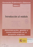 Formación profesional a distancia. Administración, gestión y comercialización en la pequeña empresa