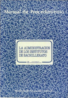 La administración de los institutos de bachillerato. Manual de procedimiento