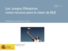 Los Juegos Olímpicos como recurso para la clase de ELE. Unidades de secundaria y A-level