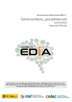 Proyecto EDIA nº 5. Somos escritores... ¡por primera vez! Educación Primaria