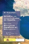 El español. Estudiar en universidades de España. Acción educativa española en Marruecos