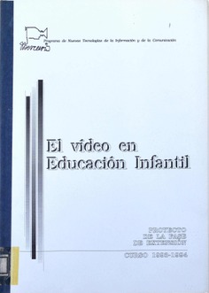 El vídeo en Educación Infantil. Proyecto de la fase de extensión. Curso 1993-1994
