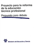 Project for the reform of the technical and vocational education. Proposal for the debate