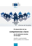 El desarrollo de las competencias clave en el contexto escolar en Europa: desafíos y oportunidades para la política en la materia