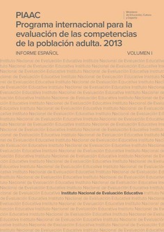 PIAAC. Programa internacional para la evaluación de las competencias de la población adulta 2013. Informe español