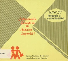 Intervención educativa en autismo infantil I. Tema Cinco y Seis: Lenguaje y Comunicación