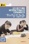 Les sections internationales espagnoles. Une offre éducative espagnole dans un milieu d'excellence scolaire, de pluralité sociale et d'ouverture linguistique