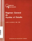 Régimen General de Ayudas al Estudio. Curso académico 1982-1983