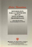 Metodología para la definición de las titulaciones profesionales (desarrollo del sistema de profesionalidad de la LOGSE)
