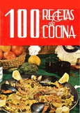 100 recetas de cocina. Aplicables a los comedores escolares, escuelas hogar y centros de vacaciones. Programa de educación en alimentación y nutrición escolares