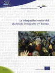 La integración escolar del alumnado inmigrante en Europa