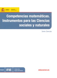 Competencias matemáticas. Instrumentos para las ciencias sociales y naturales
