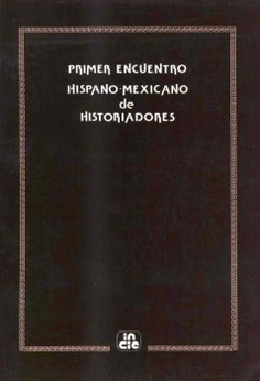 Primer encuentro hispano-mexicano de historiadores