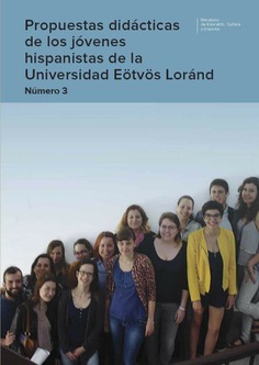 Propuestas didácticas de los jóvenes hispanistas de la Universidad Eötvös Loránd nº 3