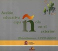 Acción educativa española en el exterior. Estadísticas 1999-2000