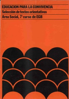 Educación para la convivencia. Selección de textos orientativos. Área social, 7º curso de EGB