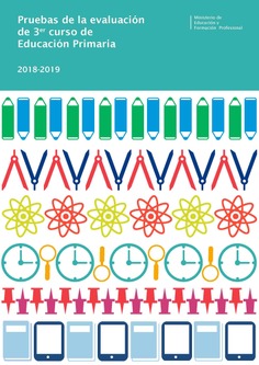 Pruebas de la evaluación de 3er curso de Educación Primaria. Curso 2018-2019