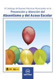 III Catálogo de buenas prácticas municipales en la prevención y atención del absentismo y del acoso escolar